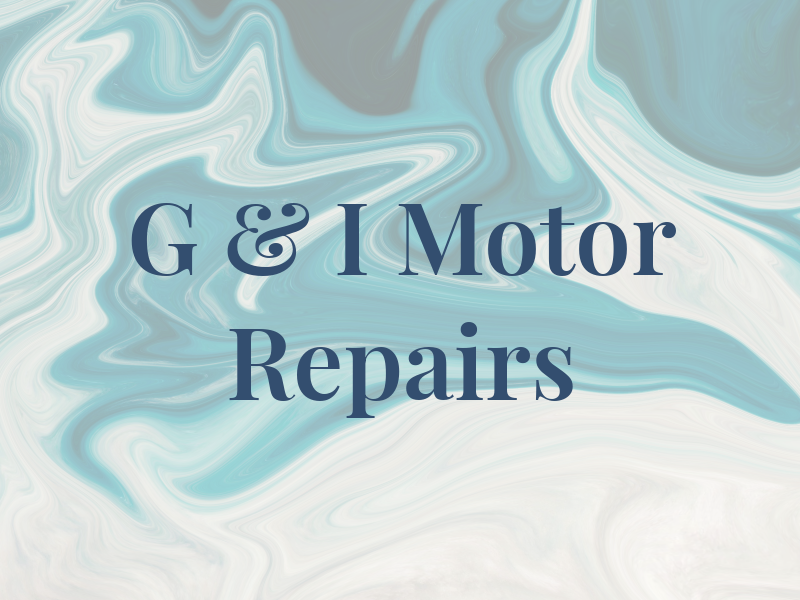 G & I Motor Repairs