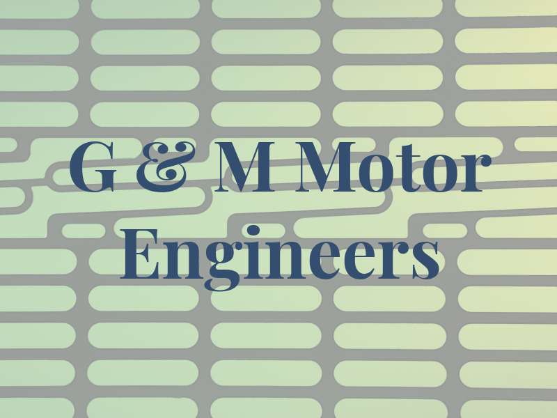 G & M Motor Engineers