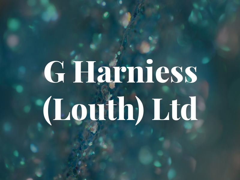 G Harniess (Louth) Ltd