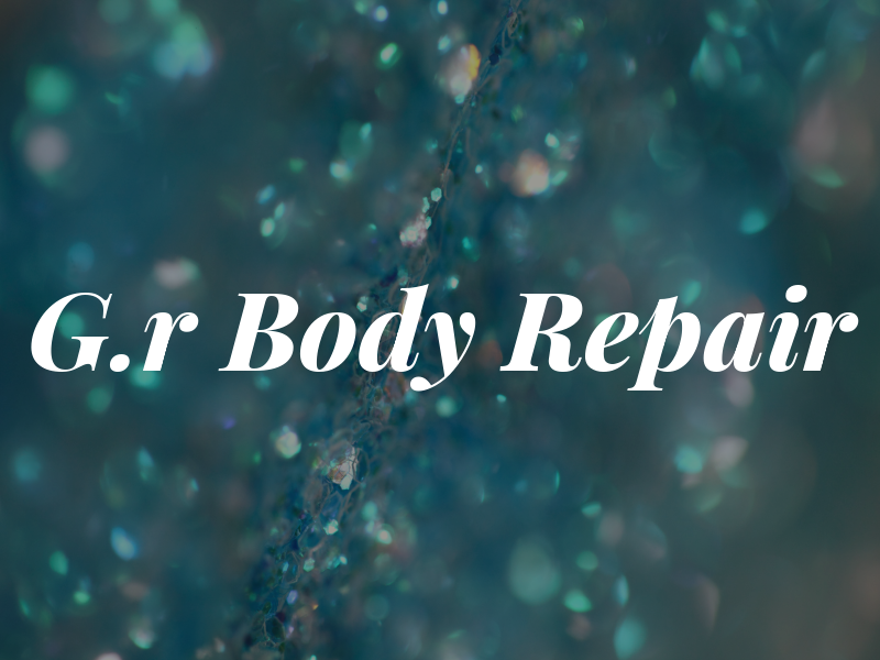 G.r Body Repair