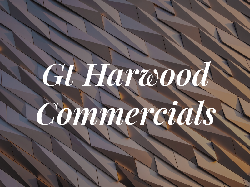 Gt Harwood Commercials