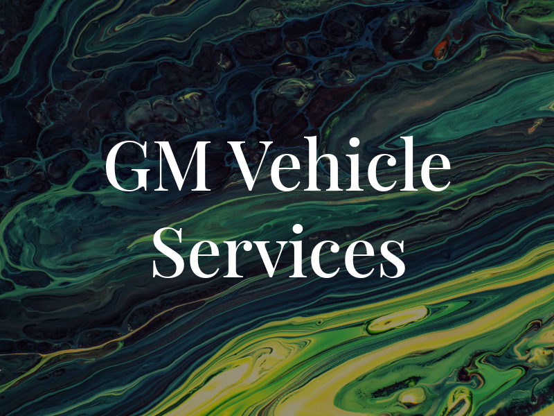 GM Vehicle Services