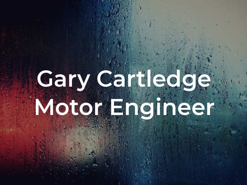 Gary Cartledge Motor Engineer