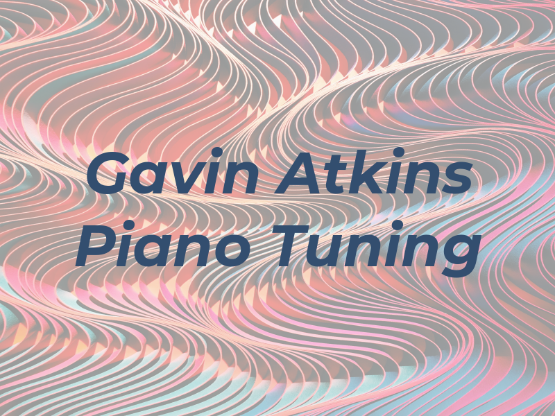 Gavin Atkins Piano Tuning
