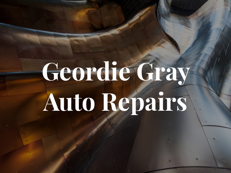 Geordie Gray Auto Repairs LTD