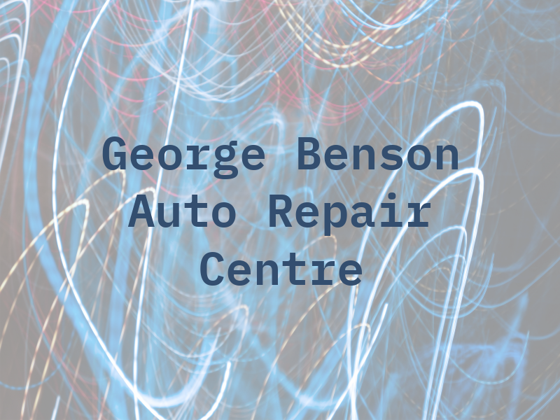 George Benson Auto Repair Centre Ltd
