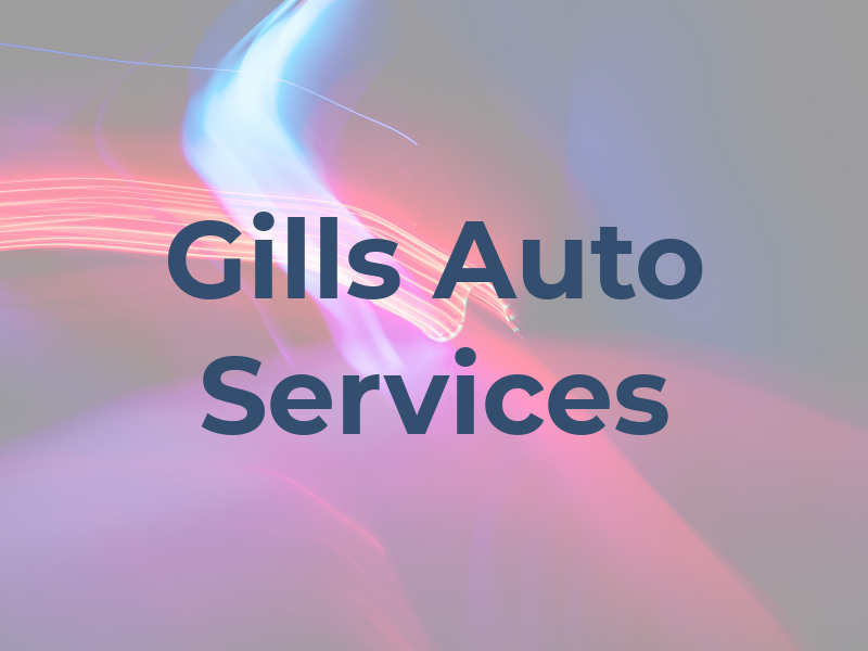 Gills Auto Services