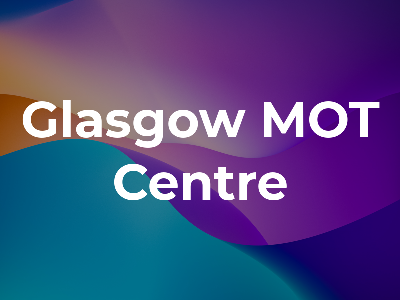 Glasgow MOT Centre