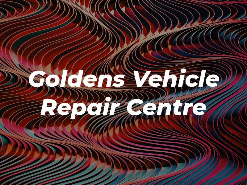 Goldens Vehicle Repair Centre LTD