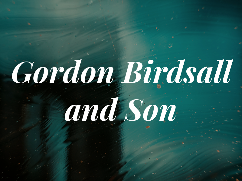 Gordon Birdsall and Son