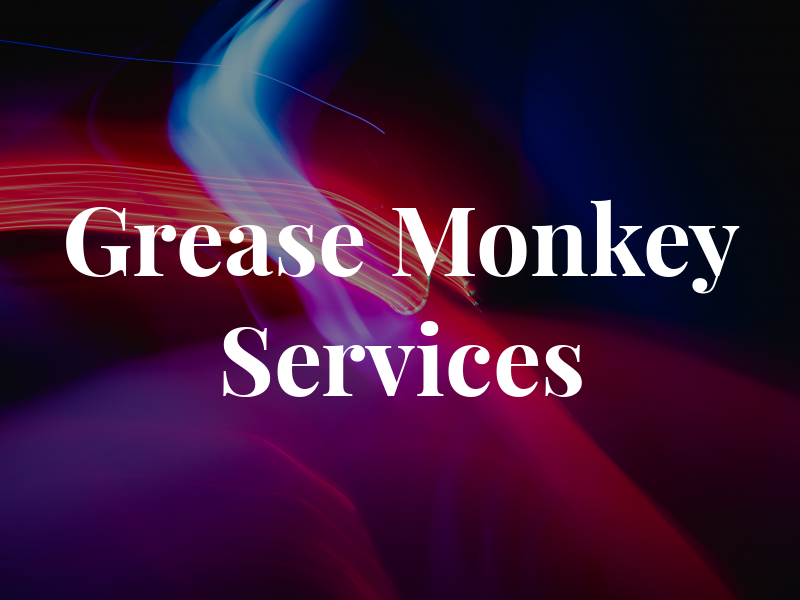 Grease Monkey Services