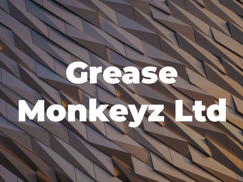 Grease Monkeyz Ltd