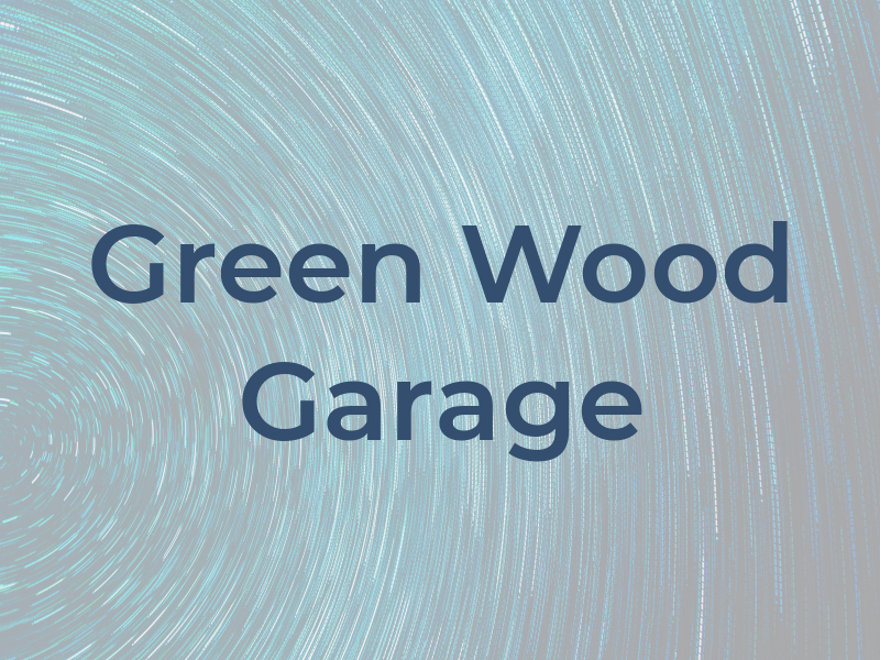 Green Wood Garage