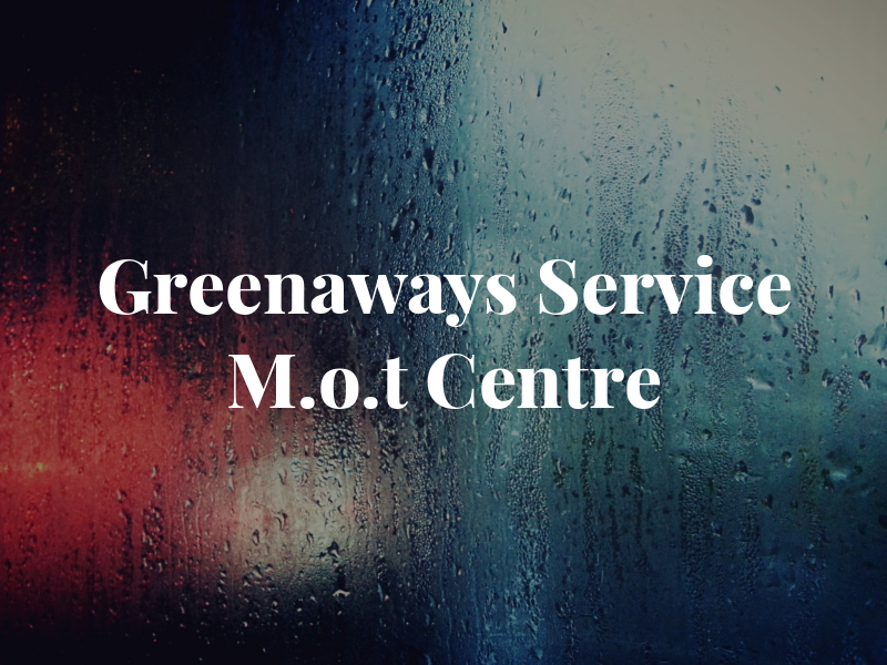 Greenaways Service & M.o.t Centre Ltd