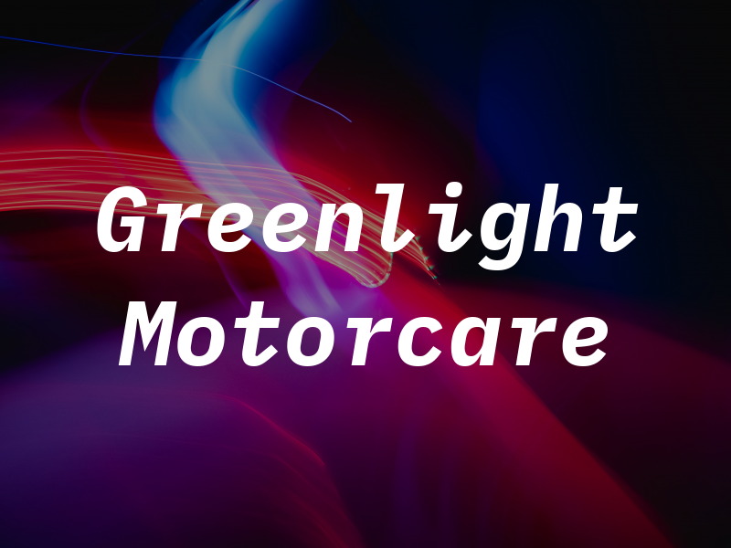 Greenlight Motorcare