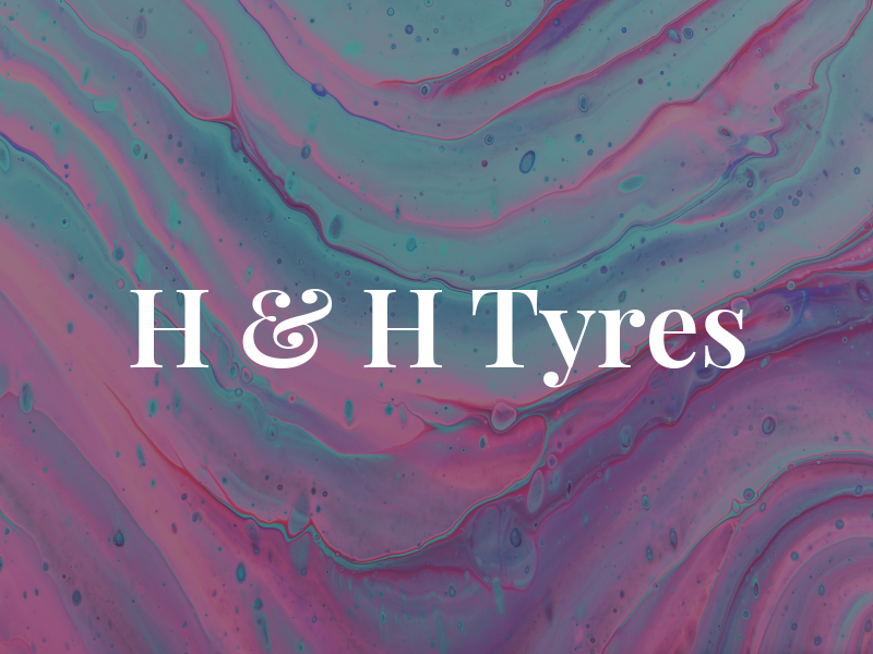 H & H Tyres