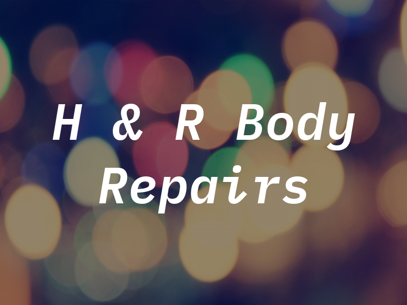 H & R Body Repairs
