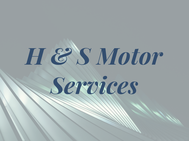 H & S Motor Services