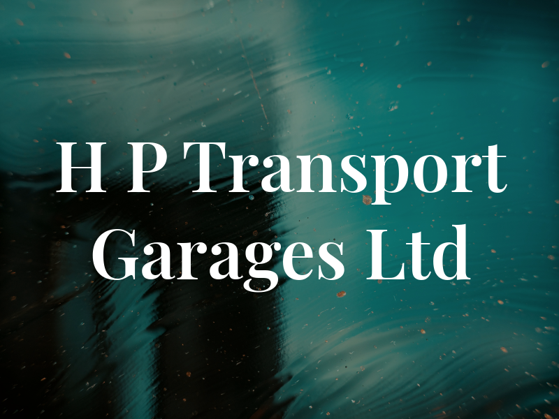 H P Transport Garages Ltd