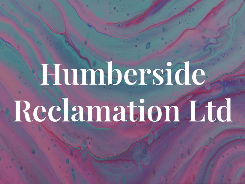 Humberside Reclamation Ltd