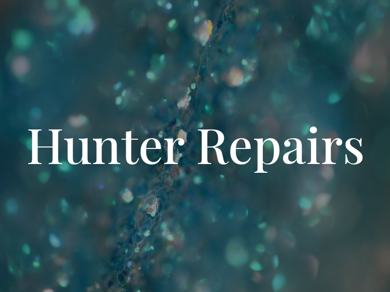 Hunter Repairs