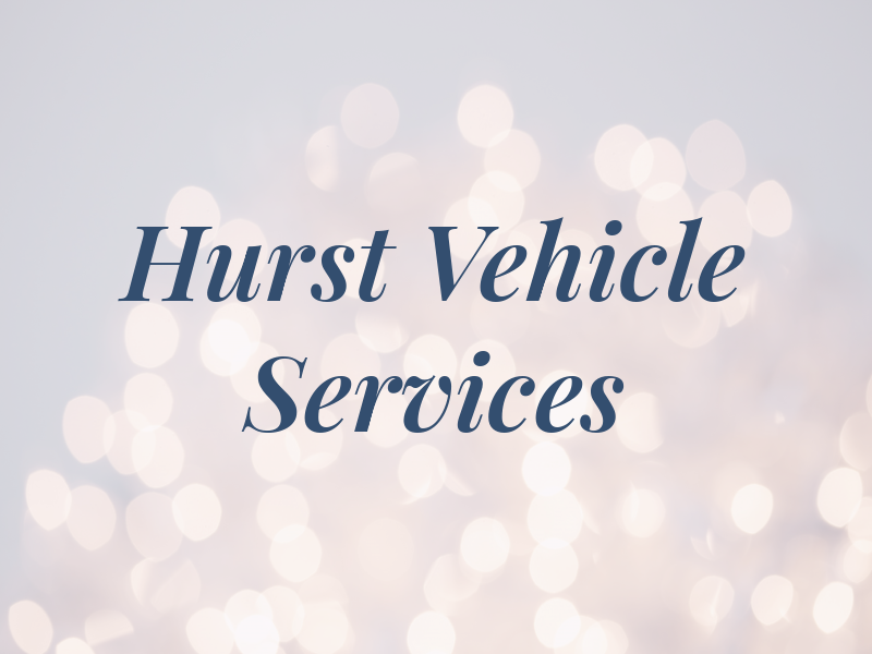 Hurst Vehicle Services