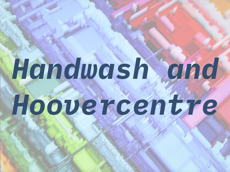 Handwash and Hoovercentre