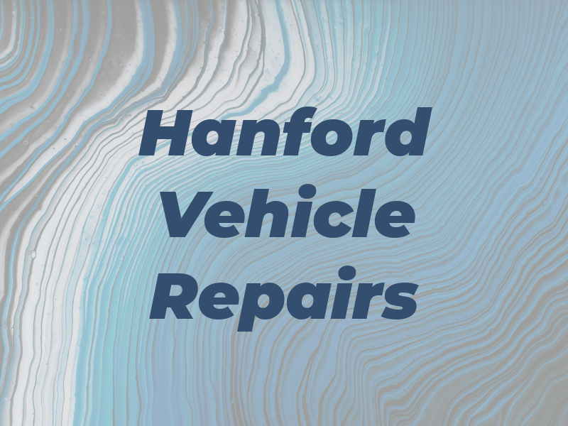 Hanford Vehicle Repairs