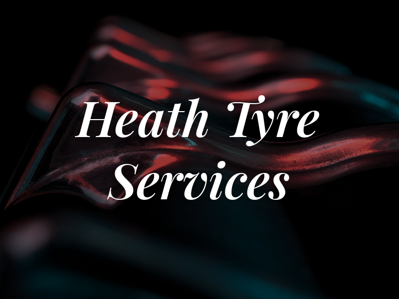 Heath Tyre Services