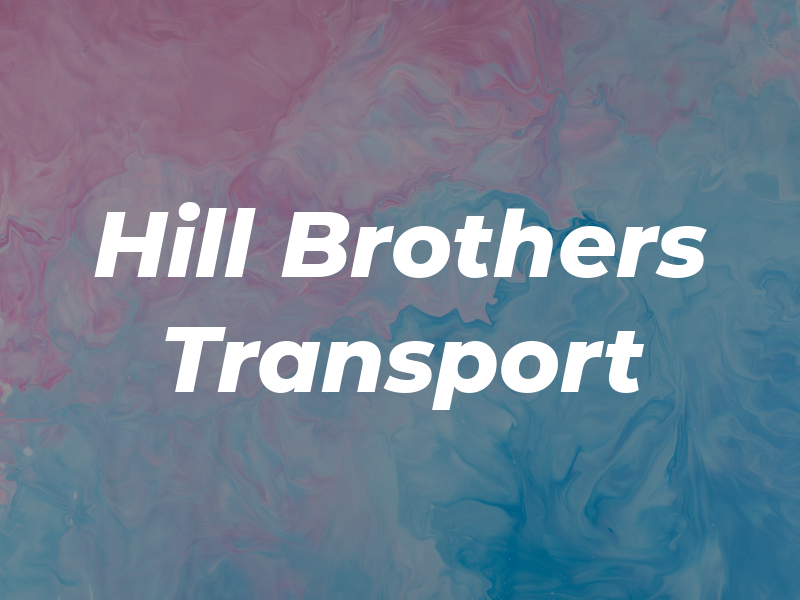 Hill Brothers Transport