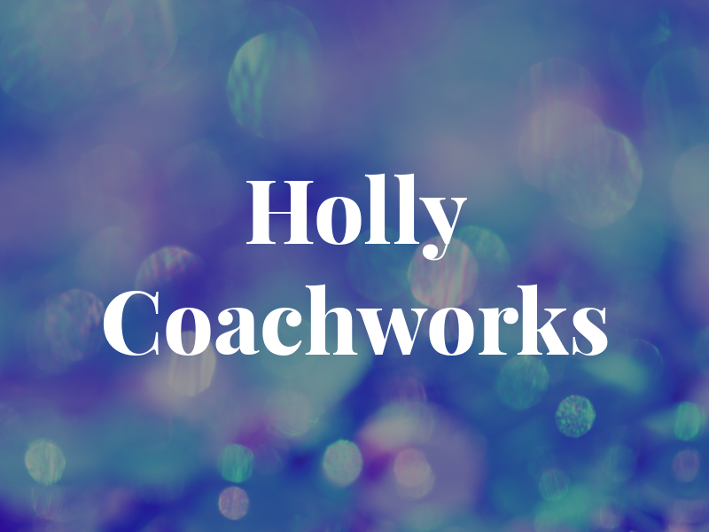 Holly Coachworks