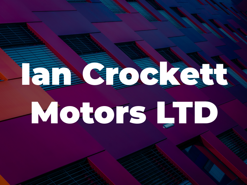 Ian Crockett Motors LTD