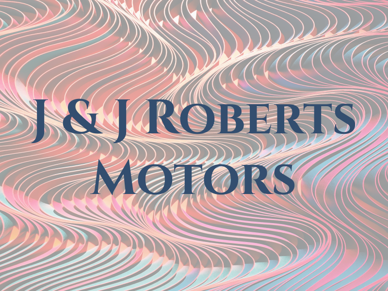 J & J Roberts Motors