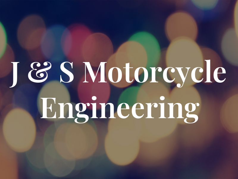 J & S Motorcycle Engineering