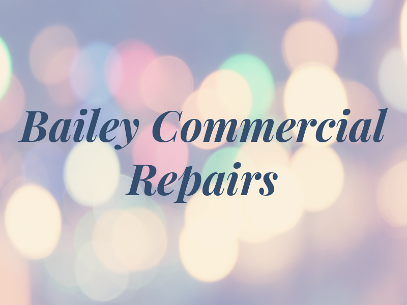 J Bailey Commercial Repairs