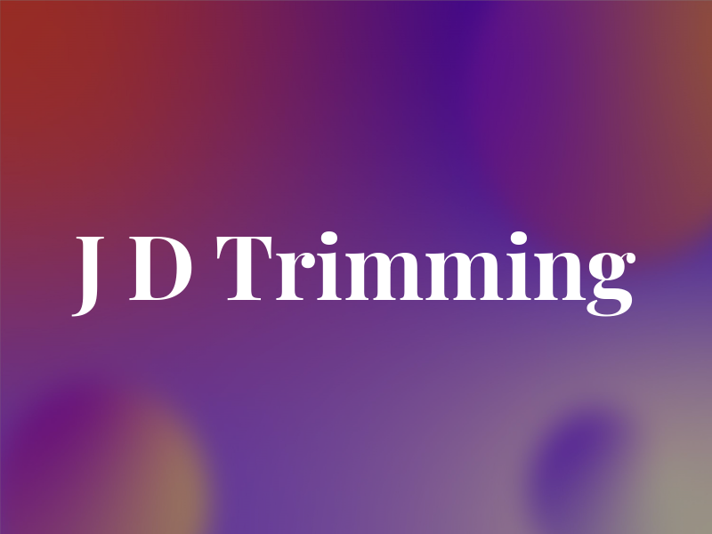 J D Trimming