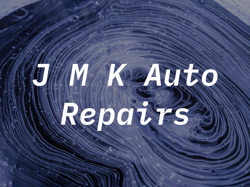 J M K Auto Repairs