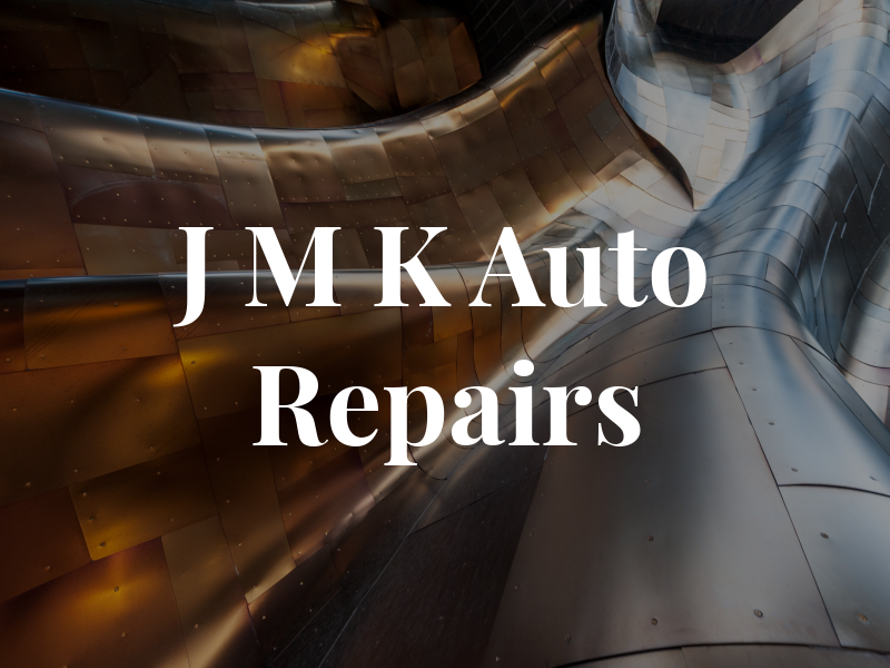 J M K Auto Repairs