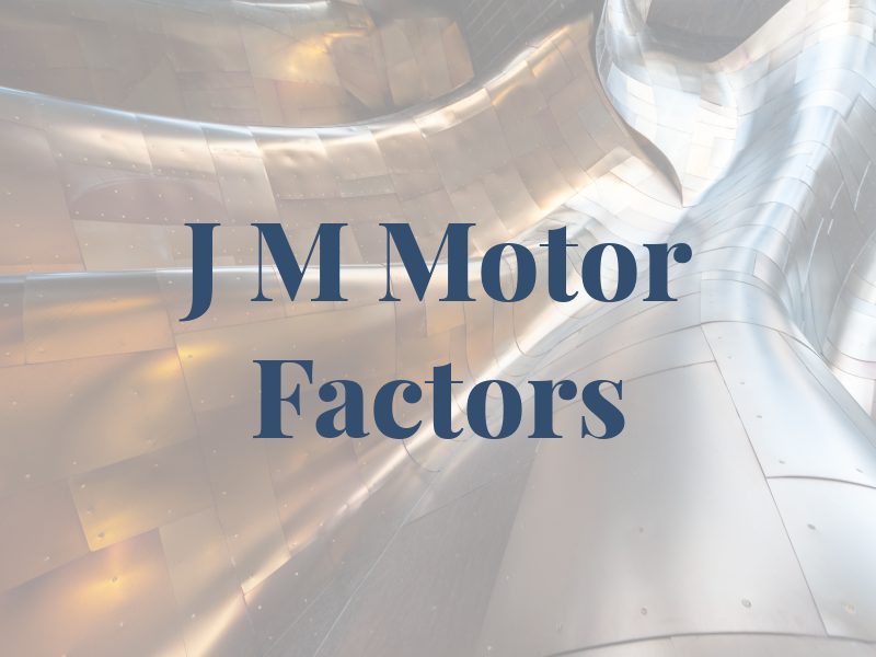 J M Motor Factors