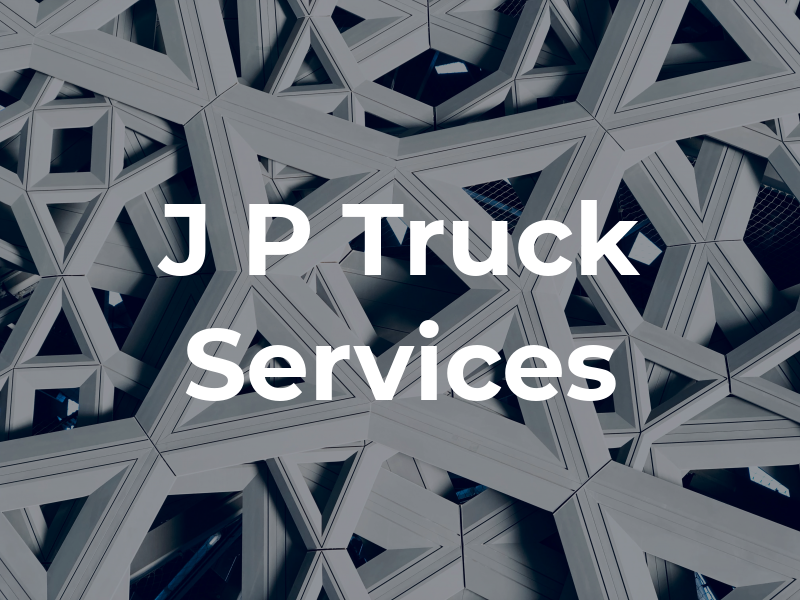 J P Truck Services