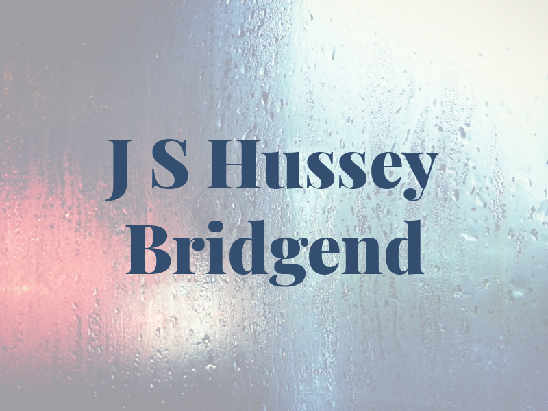 J S Hussey Bridgend