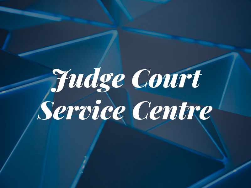 Judge Court Service Centre