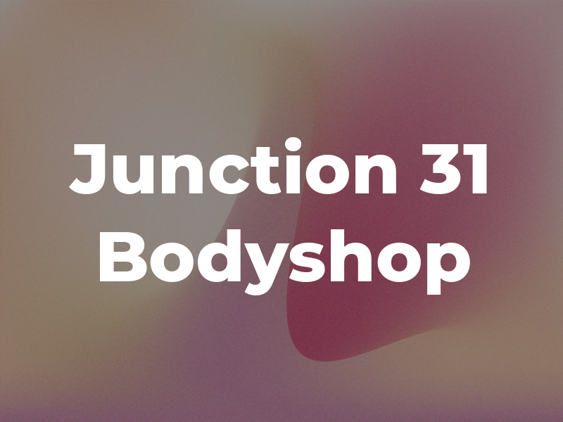 Junction 31 Bodyshop