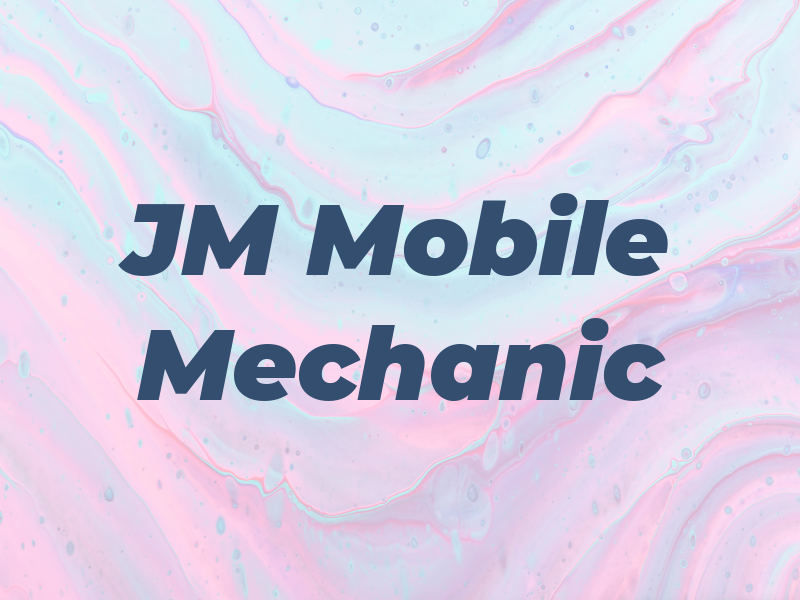 JM Mobile Mechanic