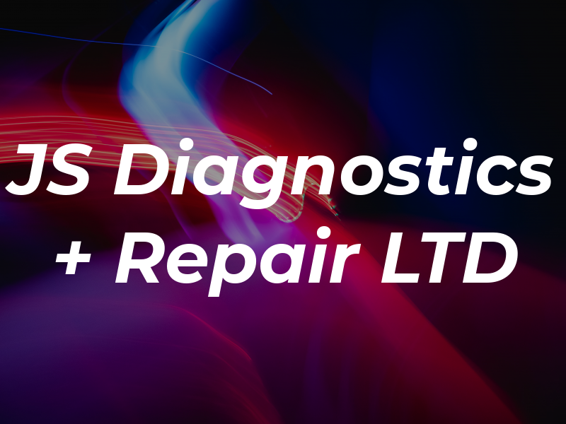 JS Diagnostics + Repair LTD