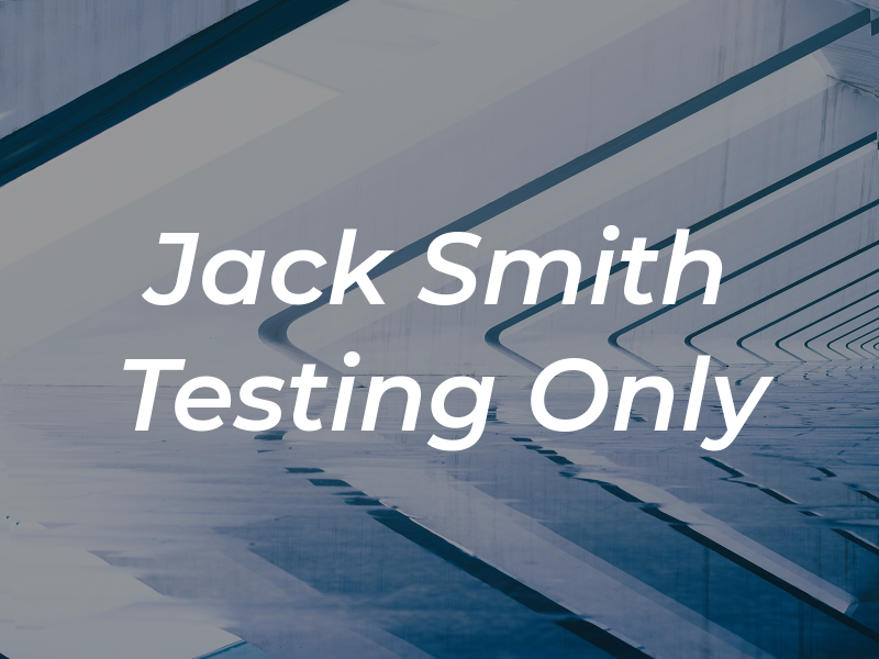 Jack Smith Mot Testing Only