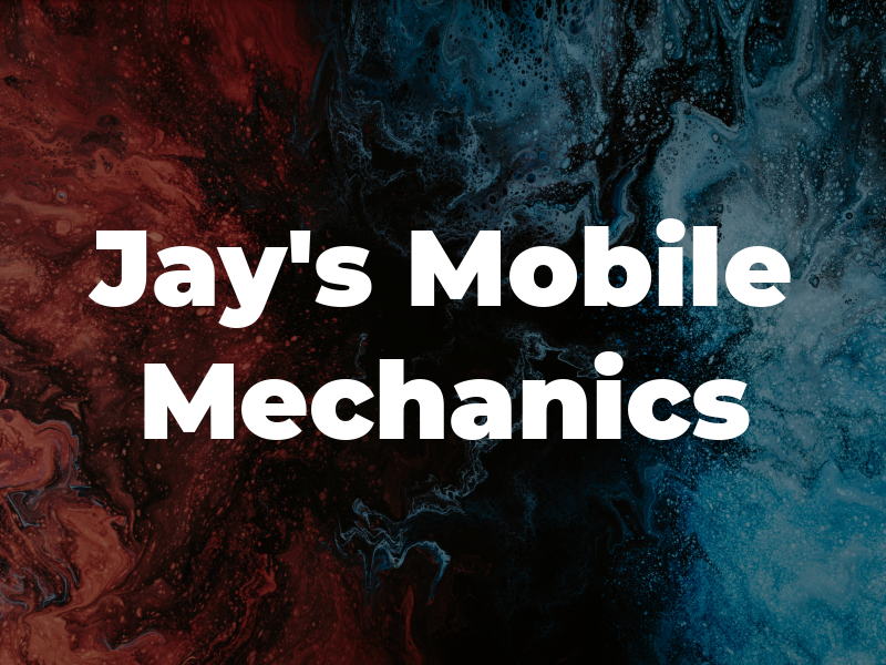 Jay's Mobile Mechanics