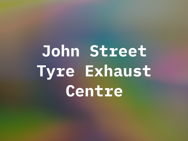 John Street Tyre & Exhaust Centre