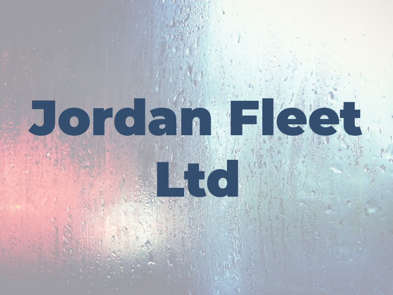 Jordan Fleet Ltd