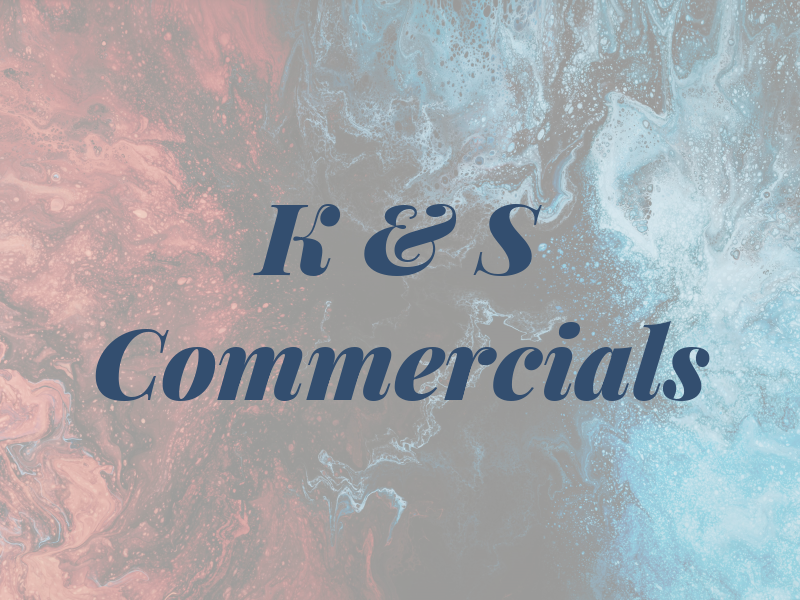 K & S Commercials